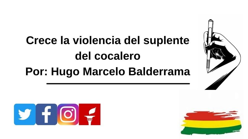 Crece la violencia del suplente del cocalero Por Hugo Marcelo Balderrama